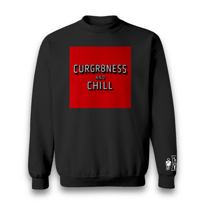 CURGR8NESS & CHILL